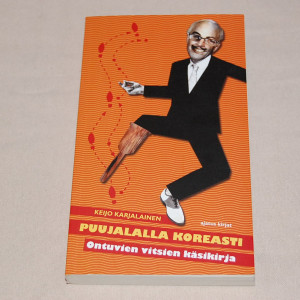 Keijo Karjalainen Puujalalla koreasti - Ontuvien vitsien käsikirja